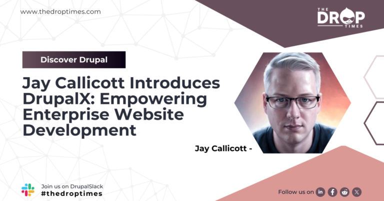 Jay Callicott Introduces DrupalX: Empowering Enterprise Website Development
