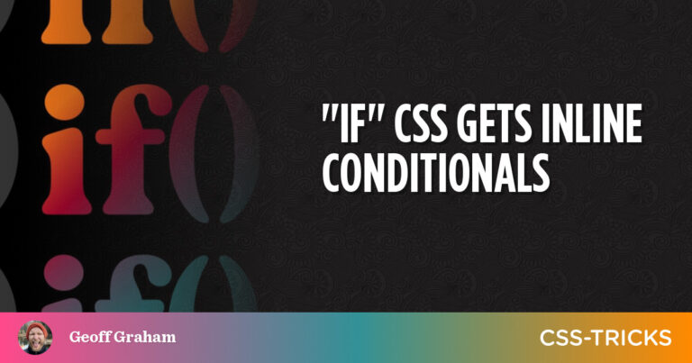 “If” CSS Gets Inline Conditionals