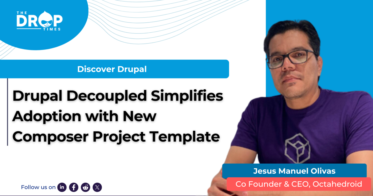 Drupal Decoupled Simplifies Adoption with New Composer Project Template