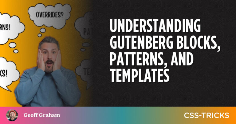 Understanding Gutenberg Blocks, Patterns, and Templates