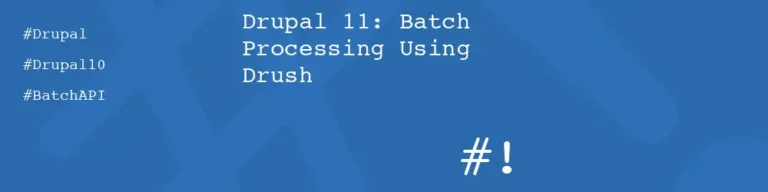 Drupal 11: Batch Processing Using Drush