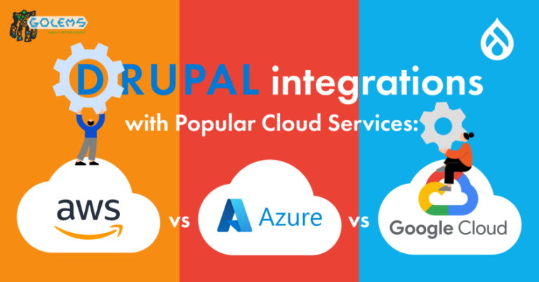 Drupal integrations with Popular Cloud Services: AWS vs MS Azure vs GCP