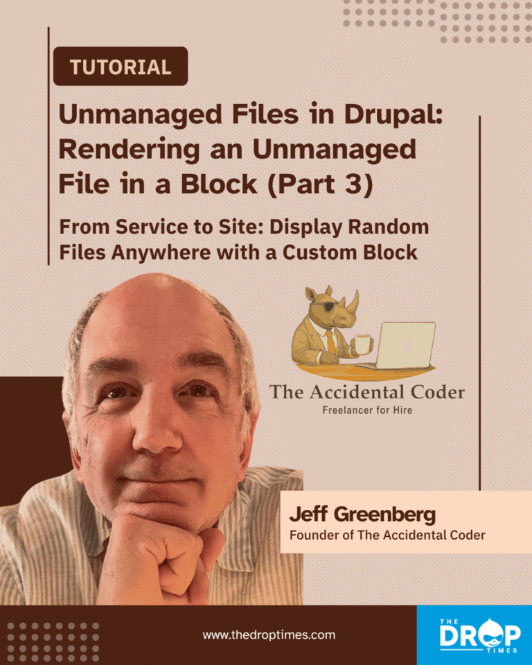 The Drop Times: Unmanaged Files in Drupal: Rendering an Unmanaged File in a Block (Part 3)