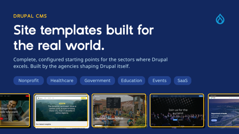 Drupal blog: Not just a starting point. A head start. Drupal's new Site Templates are built for your world.