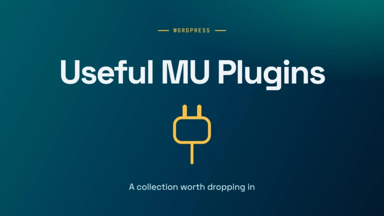 A Collection of Useful WordPress Must-Use (MU) Plugins