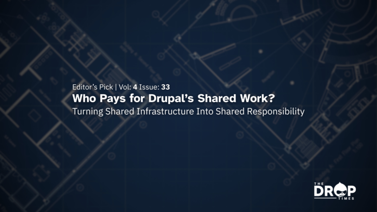 The Drop Times: Who Pays for Drupal’s Shared Work?
